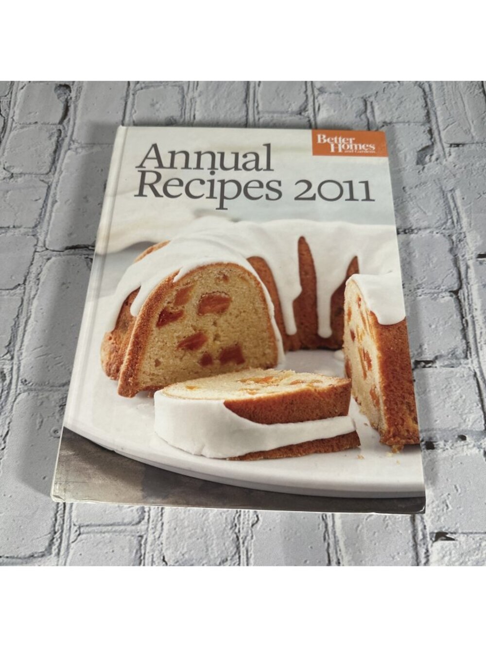 2011 Better Homes and Gardens Annual Recipes 2011 Hardback Book